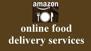 Amazon india starts online food delivery services || Amazon india