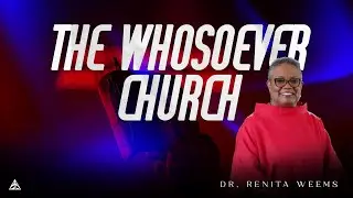 The Whosoever Church | Dr. Renita Weems