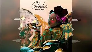 Dre Island - Situation [2025]