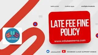HOW SET LATE FEE FINE POLICY |EDUBASECLOUD