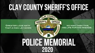 Clay County Sheriff's Office Police Memorial 2020
