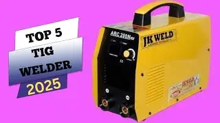 best TIG Welder Top 5 best Tig welding machine