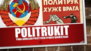Politrukit - puna-armeijan poliittisen ryhdin varmistajat