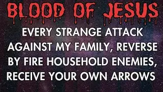 Strong Night Prayer to Block Every Household Attack The Sender Powerful Blood Of Jesus Prayer