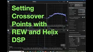 Setting crossover points, electrical and acoustical, with Room EQ Wizard REW and Helix DSP