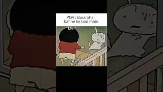 POV : Bara bhai banne ke bad main 😂🤧 #shinchan #funny #core #memes #anime #edit #shorts #viralshorts