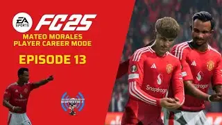 EA Sports FC &rsquo;25 | Mateo Morales Player Career Mode | Episode 13