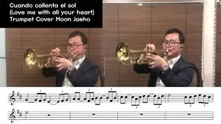 Cuando calienta el sol(Love me with all your heart)Trumpet Cover Moon Jaeho