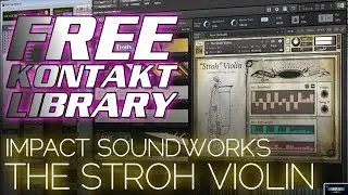 FREE KONTAKT LIBRARY | THE STROH VIOLIN