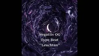 Negatiiv OG Type Beat ''Leuchten''