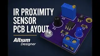 IR Proximity Sensor PCB Layout | Altium Designer Project
