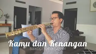 Maudy Ayunda - Kamu Dan Kenangan (Saxophone Cover by Dori Wirawan)