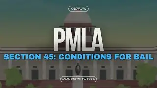 PMLA, 2002 - Section 45: Conditions for bail.