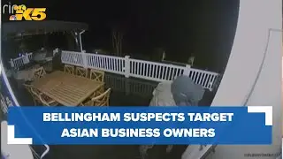 Bellingham burglary suspects targeting homes of Asian business owners