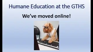 GTHS Humane Education Moves Online