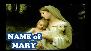 NAME of MARY Explained 🙏 BIBLE Meaning of the Name of Mary 🙏 a Feast Day September 12th