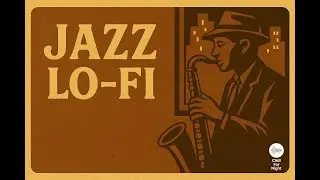 ☕🎷 Jazz Lo‑Fi &mdash; Smooth Cozy Beats for Focus, Study, Work & Relax 🌙📚🔥