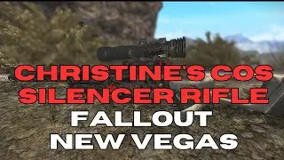 Christine's CoS silencer rifle - How to Get s the unique sniper rifle used by Christine Royce in FNV