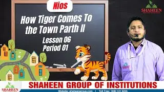 NIOS Class 10 English | How Tiger Comes to the Town Part II | Lesson 06 | Period 01