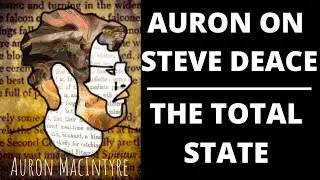 Auron on Steve Deace: The Total State | 7/22/22 (pt 1)