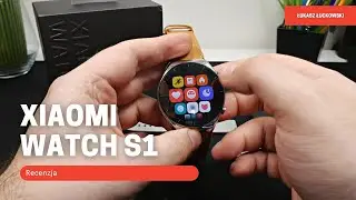 XIAOMI Watch S1 Recenzja