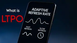 What is LTPO and Why Does It Add 2 Hours of Battery Life?
