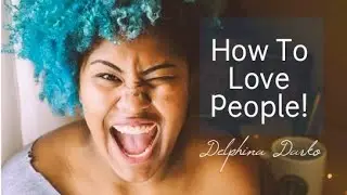 Showing Love To Others (Delphina Darko)