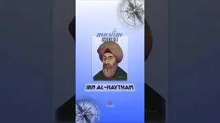 The Muslim Genius Who Invented the First Camera 📸 | Ibn al-Haytham&rsquo;s Brilliant Discovery
