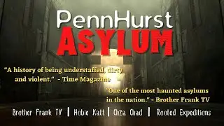 Exploring the Most Scariest Asylum in the Nation | Featured Brother Frank TV | PennHurst Asylum