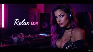 🎧 EDM Live Mix 2026 &ndash; Best Chill Electronic Dance Music for Focus, Study, and Creative Energy