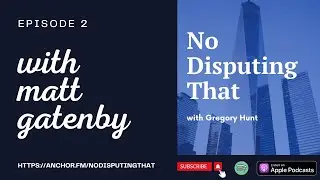 No Disputing That Episode 2: Travel Law, Arbitration and Mandatory Mediation. With Matt Gatenby