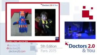 Doctors 2.0 & You 2015 #doctors20 Thierry Oquidam, E-nable, on 3D Printing of assistive devices