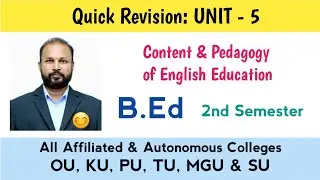 Content and Pedagogy of English Education Unit 5 Quick Revision 2025 B.Ed II Semester 2nd Sem OU TU