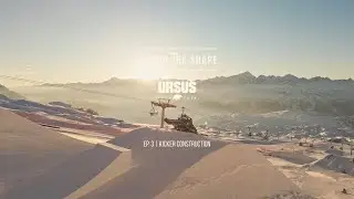 Ursus Snowpark - Behind The Shape | Ep.3 Kicker Construction