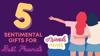 Sentimental Gifts for Best Friends 🎁 (THAT STAND OUT FROM THE REST) | Gift Finder