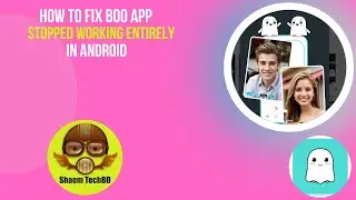 How to Fix Boo App Stopped Working Entirely in Android After New Updates