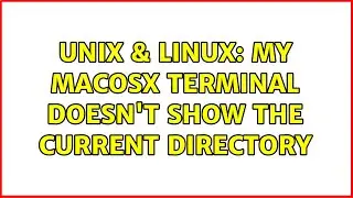 Unix & Linux: My MacOSX terminal doesn't show the current directory (3 Solutions!!)