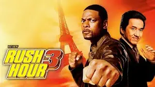Rush Hour 3 (2007) || Jackie Chan, Chris Tucker, Hiroyuki Sanada || Movie Review and Facts.