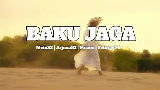BAKU JAGA_Alvin83 | Arjuna83 | Febrian76 Lagu acara Terbaru 
