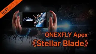 OneXplayer OneXFly Apex Plays Stellar Blade Game Demo