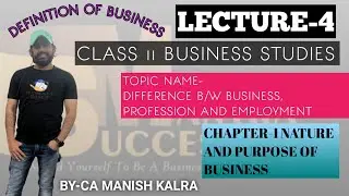 Difference b/w business,profession,employment||chapter-1||class-11||business studies