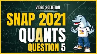 SNAP 2024 | SNAP 2021 Quant | Question 5: Video Solution | #doubtpucho #mba #snap2024