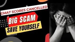 Guaranteed GMAT 700+ Score Scam | Scammers Caught | GMAT Scores Cancelled | GMAT Prep For Beginners