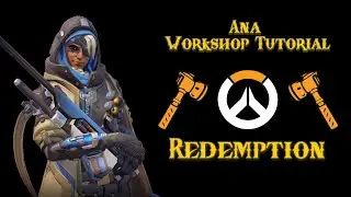 Overwatch Workshop Tutorial - How I created Ana in Overwatch Redemption
