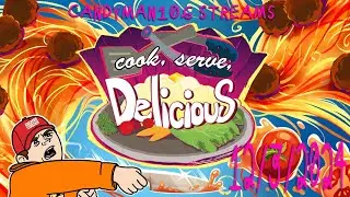 Cook, Serve, Delicious! - candyman106 Streams (12/3/24)