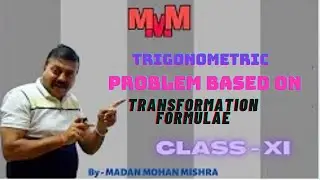 Problems based on transformation formulae (trigonometry)(  part 1)class11th