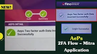 AePS 2FA Flow &ndash; Mitra Application, Aeps 2 Factor Authentication, Fino AePs को अनलॉक कैसे करें