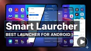 Smart Launcher - The Ultimate Home Screen for Faster & Smarter Android Experience!