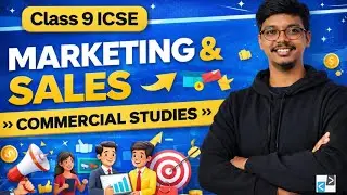 Marketing and Sales Full Explanation | ICSE Class 9 Commercial Studies | One Shot