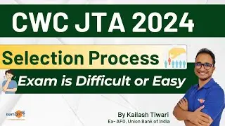 CWC JTA 2024 | Exam Pattern || CWC is difficult or Easy?? | By Kailash Sir